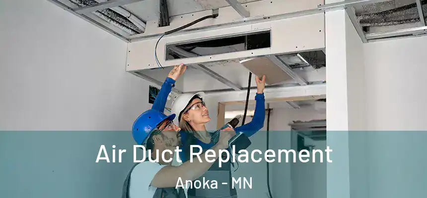  Air Duct Replacement Anoka - MN