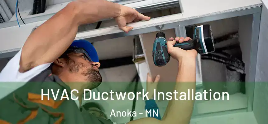  HVAC Ductwork Installation Anoka - MN