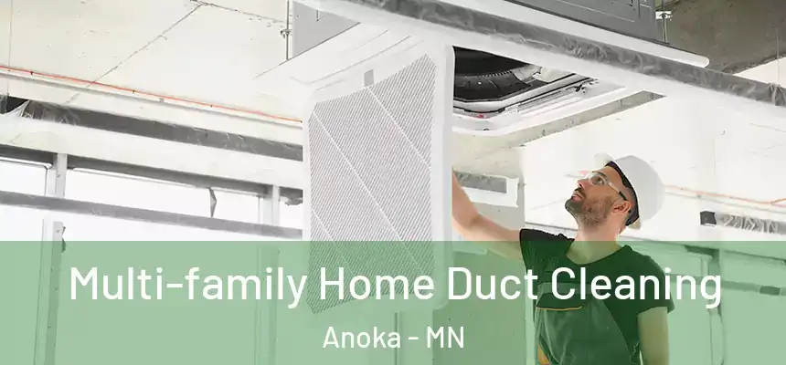  Multi-family Home Duct Cleaning Anoka - MN