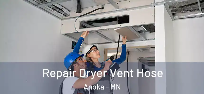  Repair Dryer Vent Hose Anoka - MN