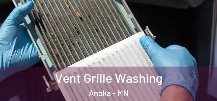  Vent Grille Washing Anoka - MN