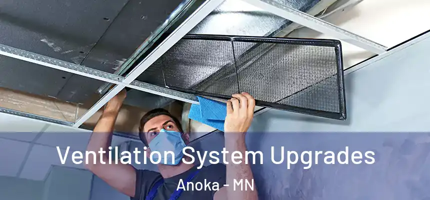  Ventilation System Upgrades Anoka - MN